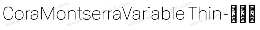 CoraMontserraVariable Thin字体转换